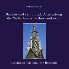 Bauzier und skulpturale Ausstattung der Wallerfanger Katharinenkirche (eBook, ePUB)