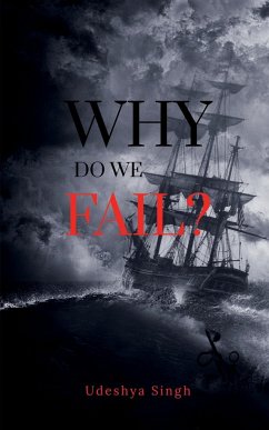 WHY DO WE FAIL? - Singh, Udeshya
