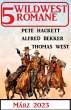 5 Wildwestromane März 2023 (eBook,... - Bild 1