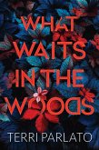 What Waits in the Woods (eBook, ePUB)