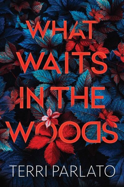 What Waits in the Woods (eBook, ePUB) What Waits in the Woods (eBook, ePUB)