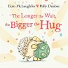 The Longer the Wait, the Bigger the Hug... - Bild 1