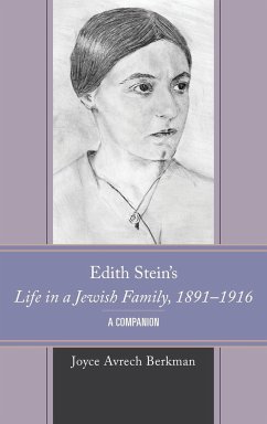 Edith Stein's Life in a Jewish Family, 1891-1916 - Berkman, Joyce Avrech