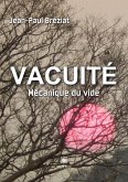 Vacuité: Mécanique du vide