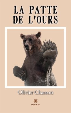 La patte de l'ours - Olivier Chasson