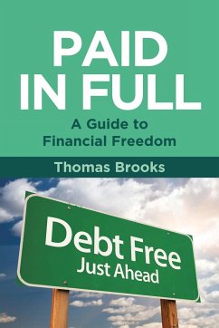 Paid in Full - A Guide to Financial Freedom - Brooks, Thomas