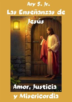 Cover Las Enseñanzas de Jesús Amor, Justicia y Misericordia (eBook, ePUB)