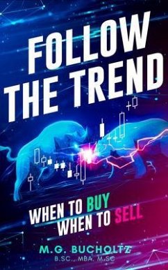 Follow The Trend (eBook, ePUB) - Bucholtz, M. G.