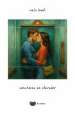 Aconteceu no elevador (eBook, ePUB)