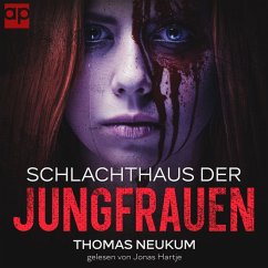 Schlachthaus der Jungfrauen (MP3-Download) - Neukum, Thomas