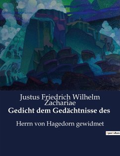 Gedicht dem Gedächtnisse des - Zachariae, Justus Friedrich Wilhelm