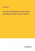 Acts and Joint Resolutions of the General Assembly of the State of South Carolina