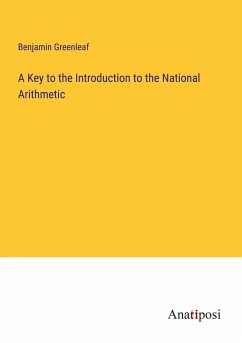 A Key to the Introduction to the National Arithmetic - Greenleaf, Benjamin
