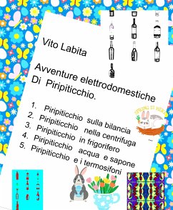 Avventure elettrodomestiche di Piripiticchio (eBook, ePUB) - Vito, Labita
