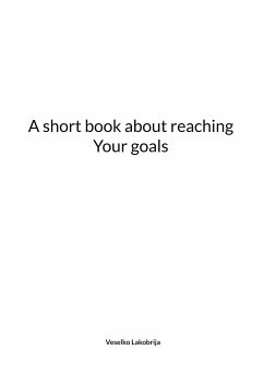 A short book about reaching Your goals (eBook, ePUB)