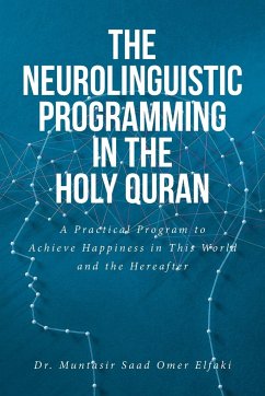 The Neurolinguistic Programming in the Holy Quran - Elfaki, Muntasir Saad Omer
