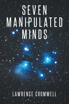 Seven Manipulated Minds - Cromwell, Lawrence