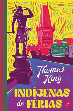 Indígenas de férias (eBook, ePUB) - King, Thomas