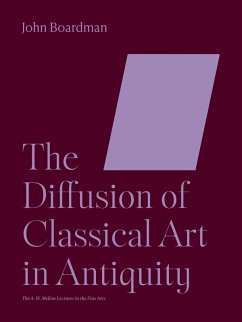 The Diffusion of Classical Art in Antiquity (eBook, ePUB) - Boardman, John