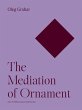 The Mediation of Ornament (eBook, ePUB) - Bild 1