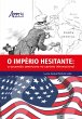 O Império Hesitante: A Ascensão... - Bild 1