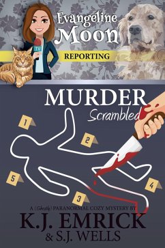 Cover Murder, Scrambled: A (Ghostly) Paranormal Cozy Mystery (Evangeline Moon Reporting, #2) (eBook, ePUB)