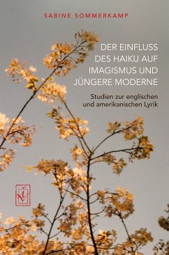 Der Einfluss des Haiku auf Imagismus und jüngere Moderne (eBook, PDF) - Sommerkamp, Sabine