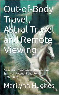 Out-of-Body Travel, Astral Travel and Remote Viewing (eBook, ePUB) - Hughes, Marilynn