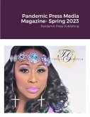 Pandemic Press Media Magazine- Spring 2023