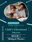 Dr. Dixon's D.I.Y. Guide to the 1-2-3's of a Child's Educational Success (eBook, ePUB)