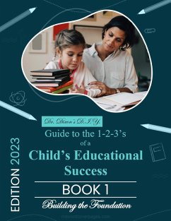 Dr. Dixon's D.I.Y. Guide to the 1-2-3's of a Child's Educational Success (eBook, ePUB) - Dixon, Reginald