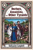 Doctors, Assassins, and Other Tyrants (eBook, ePUB)