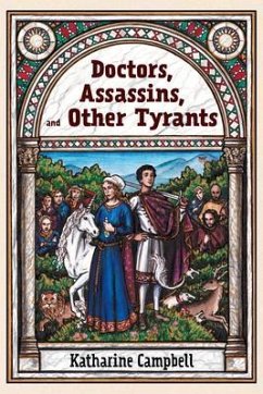 Doctors, Assassins, and Other Tyrants (eBook, ePUB) - Campbell, Katharine