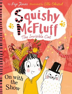 Squishy McFluff: On with the Show (eBook, ePUB) - Jones, Pip