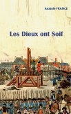 Les Dieux ont Soif (eBook, ePUB)