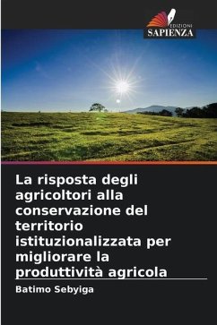 La risposta degli agricoltori alla conservazione del territorio istituzionalizzata per migliorare la produttività agricola - Sebyiga, Batimo