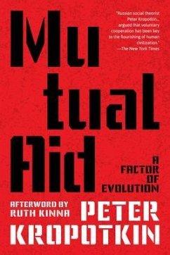 Mutual Aid (Warbler Classics Annotated Edition) (eBook, ePUB) - Kropotkin, Peter