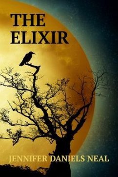 The Elixir (eBook, ePUB) - Neal, Jennifer Daniels