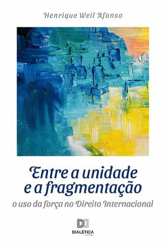 Cover Entre a unidade e a fragmentação (eBook, ePUB)