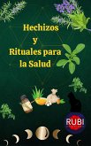 Hechizos y Rituales para la Salud (eBook, ePUB)