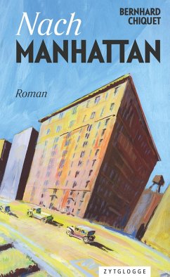 Nach Manhattan (eBook, ePUB) - Chiquet, Bernhard