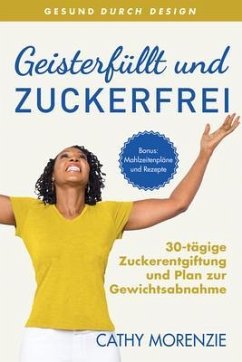 Geisterfüllt und Zuckerfrei (eBook, ePUB) - Morenzie, Cathy