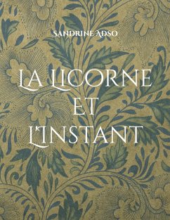 La Licorne Et L'Instant (eBook, ePUB)