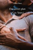 Our secret plan (Gay Story)