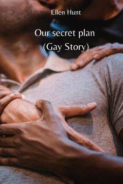 Our secret plan (Gay Story) - Hunt, Ellen