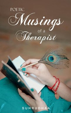 Poetic Musings of a Therapist - Suhrudhaa