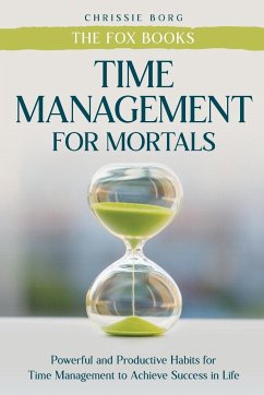 Time Management Guide for Mortals - Borg, Chrissie; Books, The Fox