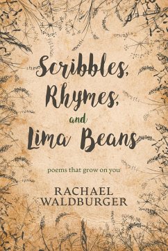 Scribbles, Rhymes, and Lima Beans - Waldburger, Rachael