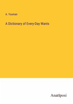 Cover A Dictionary of Every-Day Wants