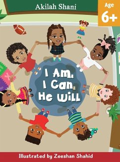 I Am, I Can, He Will - Shani, Akilah